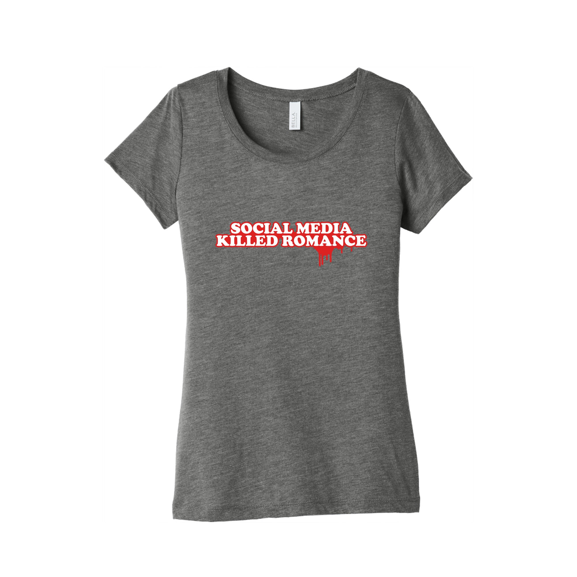 Social Media Killed Romance Womens Triblend Tee